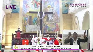 CATHOLIC MASS OF THE DAY:PENTECOST 2026 - SOLEMNITY @ HOLY CROSS CATHEDRAL, LAGOS ARCHDIOCESE