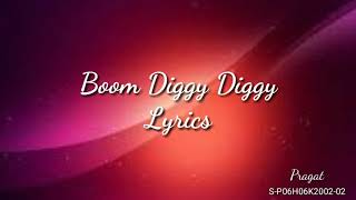 Boom Diggy Diggy Lyrics