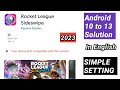 How to Fix Rocket league Sideswipe Your device isn't compatible with this version in English 2023