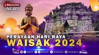 BREAKING NEWS - Puncak Peringatan Waisak 2024 dan Festival Lampion di Candi Borobudur
