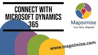 Connect with your Microsoft Dynamics 365 and map data