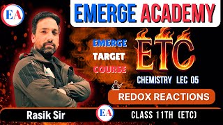 Redox Reaction || Lec 05 || Chemistry || 11th || ETC || Rasik Sir || Emerge Academy