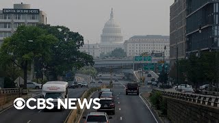 Canada wildfire smoke hits Washington, D.C., other cities