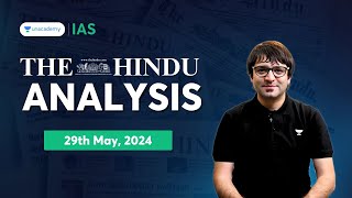 The Hindu Newspaper Analysis LIVE by Sarmad Mehraj | 29th May 24 | Current Affairs | UPSC CSE |IAS