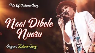 NAAI DIBOLE NUARU | GOLDEN COLLECTION OF ZUBEEN GARG | ASSAMESE LYRICAL VIDEO SONG | JAANMONI