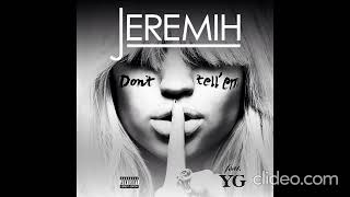 Jeremih - Dont Tell Em Final Remix Ft Zero 936 Logic Nf Eminem 2pac Ti Tyga Migos And More