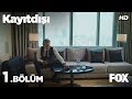 Kayıtdışı 1. Bölüm