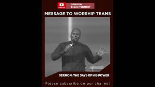 Strong message to worship teams - Apostle Joshua Selman