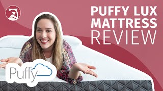 Puffy Lux Hybrid Mattress Review - Is It Like Sleeping On A Cloud?