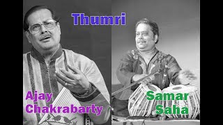 Thumri in Mishra Jogiya - Ajoy Chakrabarty