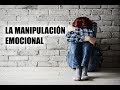 La manipulación emocional