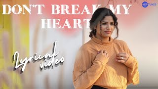 Don't Break My Heart (Telugu) - Lyrical | Official Music Video | Aditi Bhavaraju | RR Dhruvan