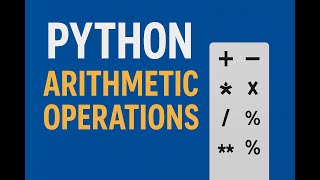 Python Arithmetic Operations Explained | Beginner's Guide with Examples