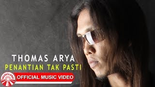 Thomas Arya Penantian Tak Pasti Music HD