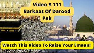 Darood Sharif | Darood Sharif Ki Fazilat | Watch This Video To Raise Your Emaan!  | Video # 111