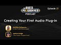 25 - Creating Your First Audio Plug-in | Matthijs Hollemans (Indie Audio Developer)