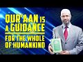 Quran is a Guidance for the Whole of Humankind - Dr Zakir Naik