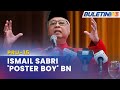 PRU-15 | BN Tampil 70 Peratus Muka Baharu, Ismail Sabri Kekal Calon PM