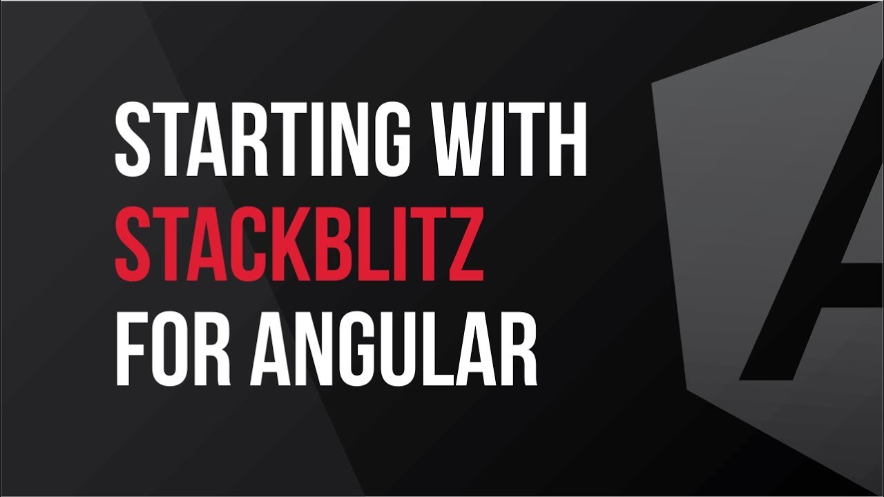 Starting With Stackblitz For Angular Youtube