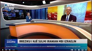 INTERVISTA/ Bota në alarm nga rreziku i një sulmi iranian mbi Izraelin. Flet për Syri Tv Agim Nesho