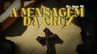 A Mensagem Da Cruz - Versão Rock (Harpa Cristã)