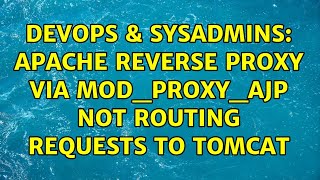 DevOps & SysAdmins: Apache Reverse Proxy via mod_proxy_ajp not routing requests to Tomcat