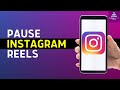 How To Pause Instagram Reel Without Holding Button 2024 (Full Guide)