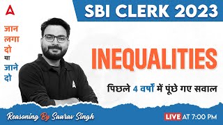 SBI Clerk 2023 | SBI Clerk Reasoning Inequalities Previous Year Questions | By Saurav Sir