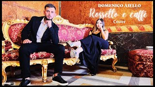 Domenico Aiello - Rossetto e Caffè (Video Ufficiale 2024)