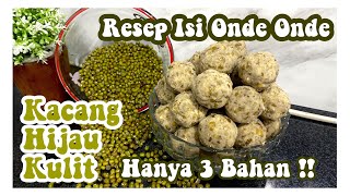 Resep Isi Onde Onde Kacang Hijau Kulit || Hanya 3 Bahan‼️