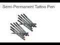 Semi Permanent Tattoo pen review