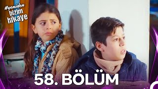 #YENİDEN Bizim Hikaye 58. Bölüm