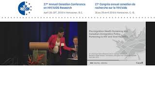 CAHR2018 Symposium Canadian Immigration Policy and Health Care Pertaining to HIV and Viral Hepatitis