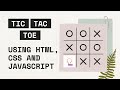 TIC TAC TOE Game using HTML, CSS and JS | JavaScript Projects