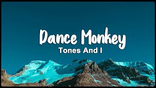 Tones and I - Dance Monkey (Lyrics/Vietsub)