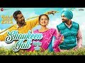 Shaukeen Jatt - Kala Shah Kala | Binnu Dhillon | Sargun Mehta | Jordan Sandhu | Bunty Bains