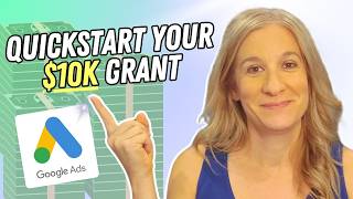 $10,000 Google Nonprofit Ad Grant Quickstart Guide (Step-by-Step)