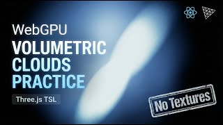 Mastering Three.js WebGPU: Create TSL Volumetric Clouds using Raymarching