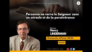 Personne ne verra le Seigneur sans un miracle et de la persévérance - Pasteur Henry LINDERMAN