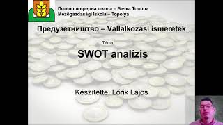 VI - 2. témakör, 12. óra: SWOT analízis