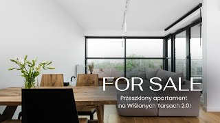 Apartament z przeszkleniami na Wiślanych Tarasach 2.0!