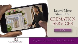Our Cremation Services at Paradise Memorial Funeral & Cremation Services