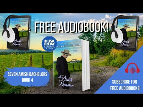 Forbidden Amish Romance – Book 4 (FULL FREE AUDIOBOOK) Seven Amish Bachelors by Samantha Price