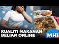 Kualiti Makanan Belian Online | MHI (7 Feb 2024)