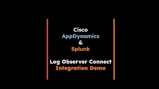 Splunk and AppDynamics Log Observer Connect Integration Demo with Akshay Hagaragi