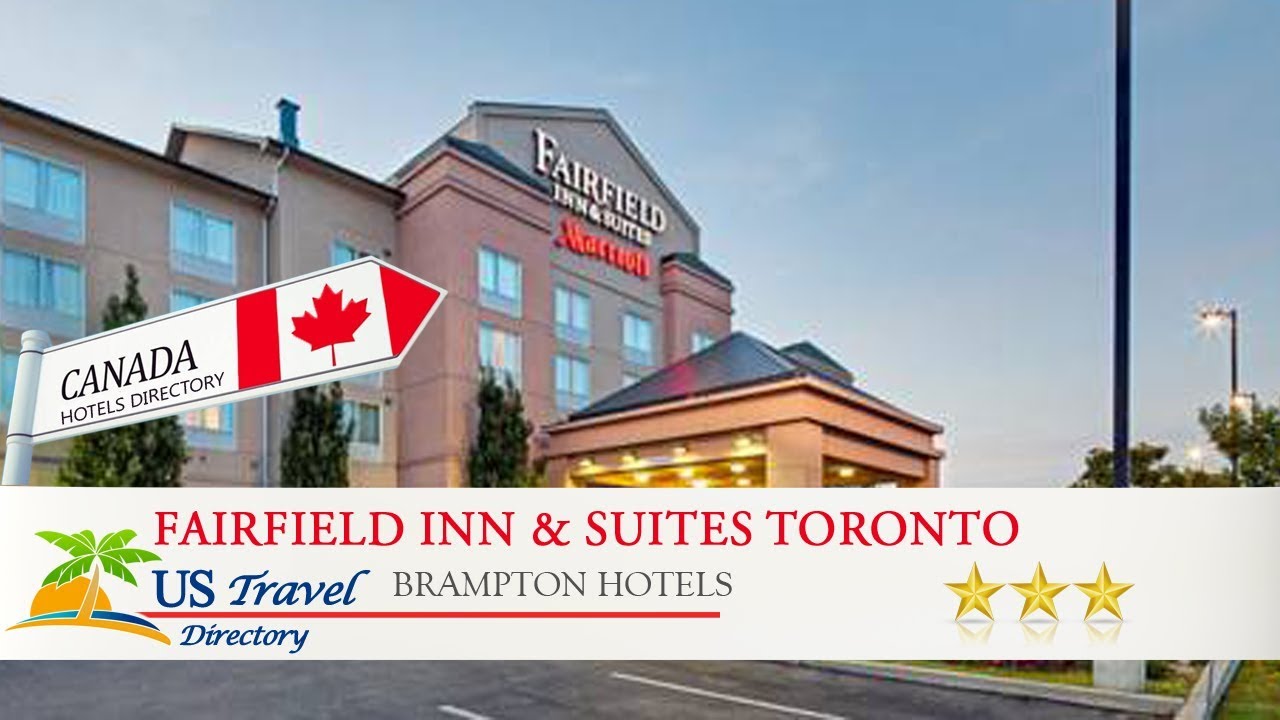 Fairfield Inn & Suites Toronto Brampton - Brampton Hotels, Canada - YouTube