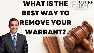 What Is The Best Way To Remove Your Warrant? | Arizona Criminal Defense