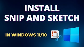 How To install Snip and Sketch in Windows 11/10