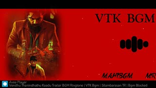 VTK BGM _ Vendhu Thanindhathu Kaadu Trailer BGM Ringtone _ Silambarasan bgm _ STR