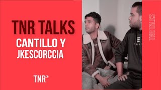 Cantillo y JKEscorcia- TNR TALKS